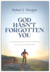God Hasn't Forgotten You